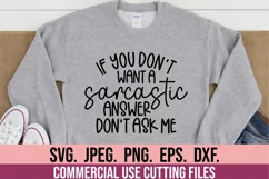 If You Don't Want A Sarcastic Answer Don't Ask Me SVG Product Image 4