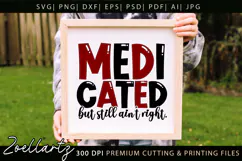 Medicated Funny Mental Health SVG Sarcastic Anxiety T-shirt Product Image 7