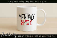 Mentally Spicy Sarcastic Anxiety SVG Funny Mental Health SVG Product Image 5