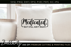 Medicated Funny Mental Health SVG Sarcastic Anxiety T-shirt Product Image 5