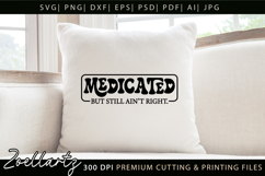 Medicated Sarcastic Mental Health SVG Funny Anxiety T-shirt Product Image 3