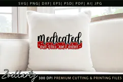 Medicated Funny Mental Health SVG Sarcastic Anxiety T-shirt Product Image 7