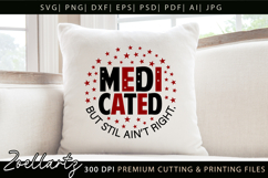 Medicated Funny Mental Health SVG Sarcastic Anxiety T-shirt Product Image 5