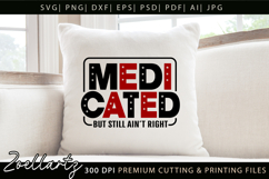 Medicated Funny Mental Health SVG Sarcastic Anxiety T-shirt Product Image 2