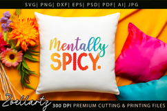 Mentally Spicy Sarcastic Anxiety SVG Funny Mental Health SVG Product Image 7