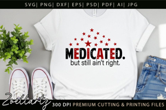 Medicated Funny Mental Health SVG Sarcastic Anxiety T-shirt Product Image 6