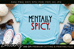 Mentally Spicy Sarcastic Anxiety SVG Funny Mental Health SVG Product Image 1