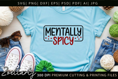 Mentally Spicy Sarcastic Anxiety SVG Funny Mental Health SVG Product Image 1