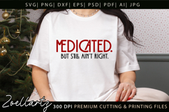 Medicated Funny Mental Health SVG Sarcastic Anxiety T-shirt Product Image 2
