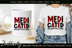 Medicated Funny Mental Health SVG Sarcastic Anxiety T-shirt Product Image 2