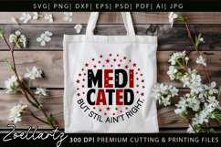 Medicated Funny Mental Health SVG Sarcastic Anxiety T-shirt Product Image 6