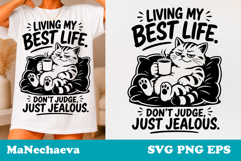 Sarcastic Cat SVG Design | Best Life Jealous Quote Product Image 1