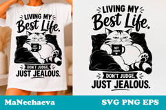 Sarcastic Cat SVG Design | Best Life Jealous Quote Product Image 1