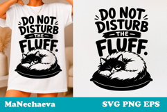 Sarcastic Cat SVG Design | Do Not Disturb Fluff Quote Product Image 1