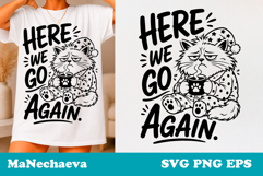 Sarcastic Cat SVG Design | Here We Go Again Quote Product Image 1