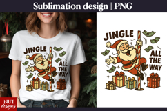 Funny Christmas quote Jingle All the Way Santa Claus t shirt Product Image 1