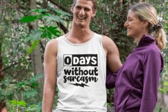 sarcasm shirt,party shirt,sassy shirt,shirts with saying,clothing,0 days,without sarcasm,sarcastic svgs,Sarcasm svg,funny quotes,cricut,silhouette,0 Days without,sarcasm cut file,fun sarcastic,cut file quotes,No Days without,sassy quote svg,sass quotes