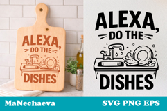 Funny Kitchen Quote SVG | Alexa Do The Dishes Sign Product Image 1