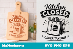 Funny Kitchen Quote SVG | Kitchen Closed Order Takeout Sign Product Image 1
