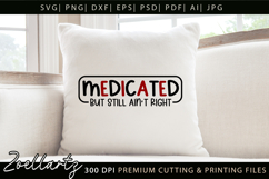 Medicated Funny Mental Health SVG Sarcastic Anxiety T-shirt Product Image 6