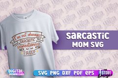 Sarcastic Mom SVG Design | Sarcastic Quotes Design | SVG v.2 Product Image 1