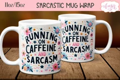 Sarcastic quote mug wrap PNG, Coffee lover mug template Product Image 1