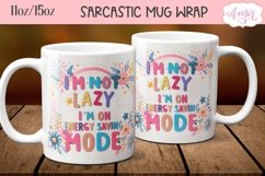 Sarcastic quote mug wrap sublimation PNG 11oz 15oz Product Image 1
