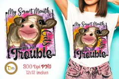 Sarcastic Shirt-My Smart Mouth Cow Shirt Design Product Image 1