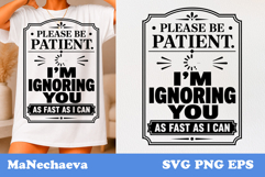 Funny Sarcastic Quote SVG I’m Ignoring You As Fast As I Can Product Image 1