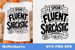 Funny Sarcastic Quote SVG | I Speak Fluent Sarcastic Product Image 1