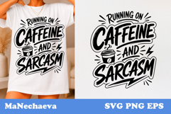 Funny Sarcastic Quote SVG | Caffeine And Sarcasm Product Image 1
