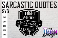Sarcastic Quotes SVG Design|Funny Quotes SVG|Sassy Sayings Product Image 1