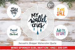 Sarcastic Shopper Quote Wind Spinner Product Image 1