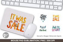 Sarcastic Shopper Quote Mouse Pad Product Image 1