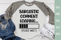 Sarcastic Comment Loading - Sarcastic SVG Product Image 1