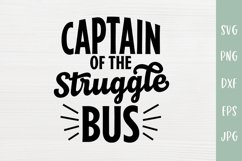 Captain Of The Struggle Bus - Sarcastic SVG Product Image 2