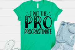 I put the pro procrastinate SVG, Sarcastic SVG Design Product Image 2