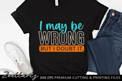 Sarcastic Quote SVG PNG EPS Funny T-shirt SVG Sarcasm SVG Product Image 1