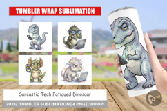 Tech Fatigued Dinosaur Tumbler Product Image 1