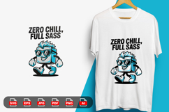 &quot;Zero Chill, Full Sass&quot; Cool Ice Cube T-Shirt Design SVG Product Image 1