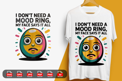 &quot;I Don&#039;t Need a Mood Ring, My Face Says It All&quot; Funny Emoji Product Image 1