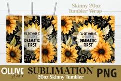 Sarcastic Sunflowers 20oz Tumbler Wrap PNG | Sarcastic Product Image 2
