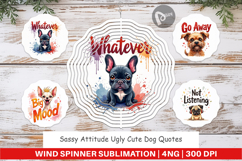 Sassy Attitude Dog Quotes Wind Spinner Product Image 1