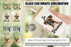 Sassy Attitude Dog Quotes Glass Can Product Image 1
