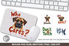 Sassy Attitude Dog Quotes Mouse Pad Product Image 1