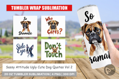 Sassy Attitude Dog Quotes Tumbler Product Image 1