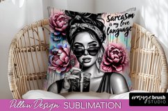 Sassy Girl Pillow Cover - Sarcastic Qoute Pillow Sublimation Product Image 1