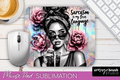 Sarcastic Quote Mouse Pad PNG - Sassy Girl Sublimation Product Image 1