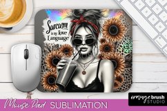 Sarcastic Quote Mouse Pad PNG - Sassy Girl Sublimation Product Image 1