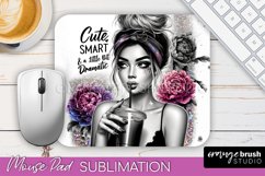 Sarcastic Quote Mouse Pad PNG - Sassy Girl Sublimation Product Image 1